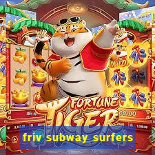 friv subway surfers